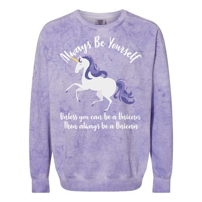 Always Be A Unicorn  Colorblast Crewneck Sweatshirt