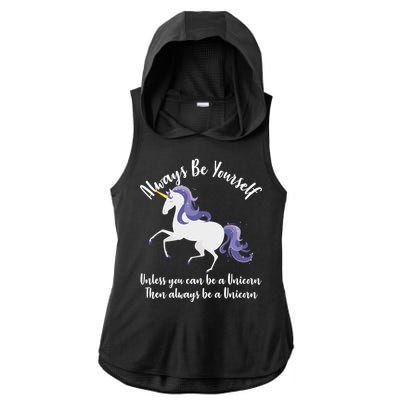 Always Be A Unicorn  Ladies PosiCharge Tri-Blend Wicking Draft Hoodie Tank