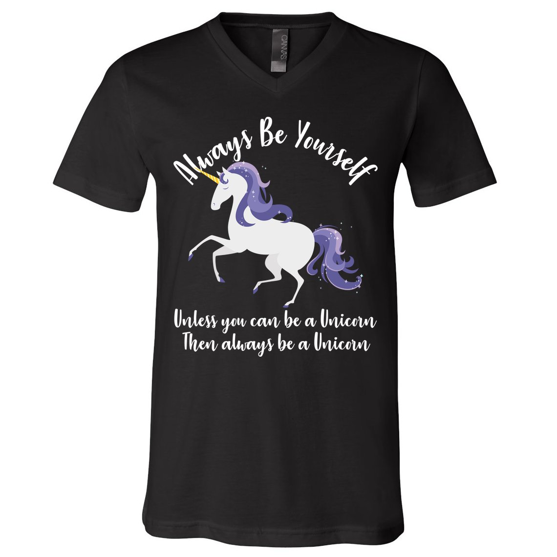 Always Be A Unicorn  V-Neck T-Shirt