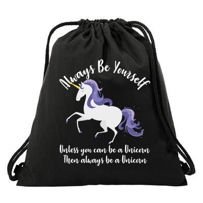 Always Be A Unicorn  Drawstring Bag