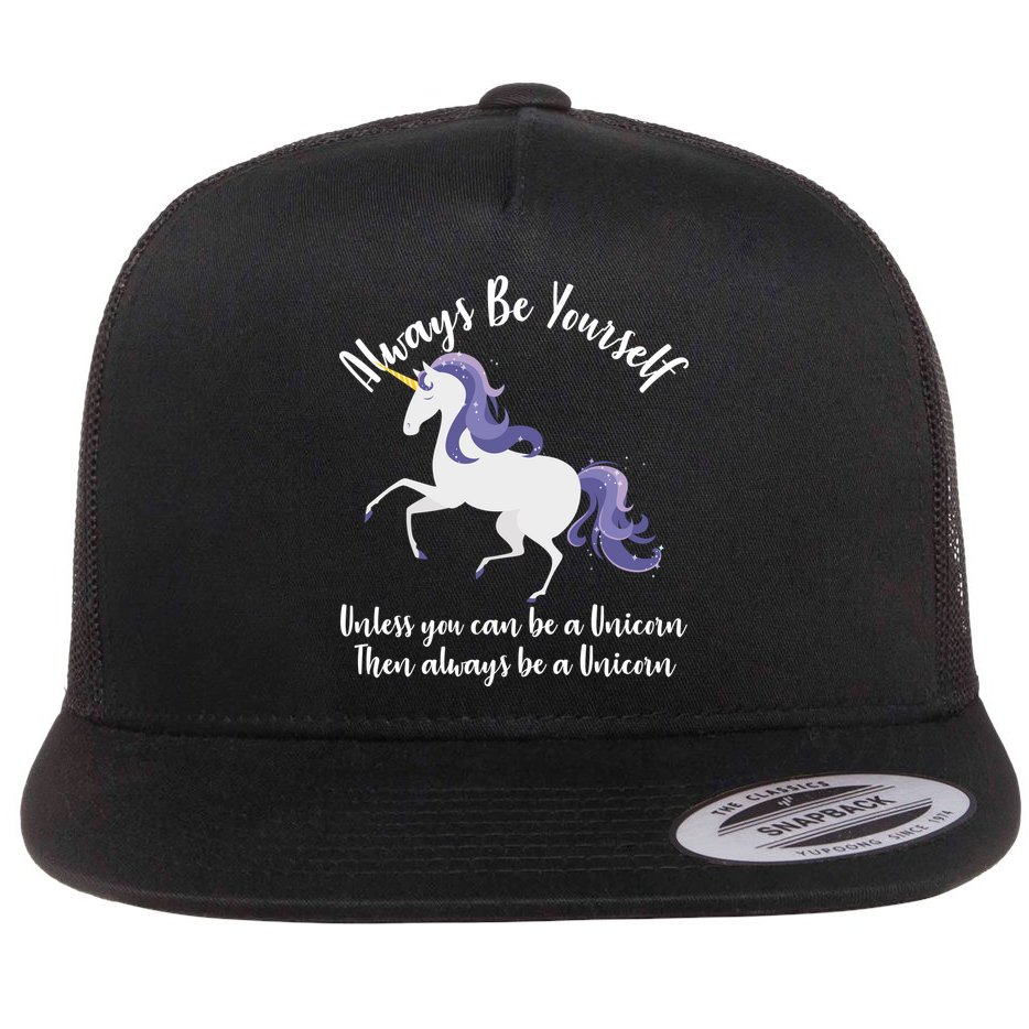 Always Be A Unicorn  Flat Bill Trucker Hat