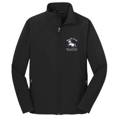 Always Be A Unicorn  Core Soft Shell Jacket