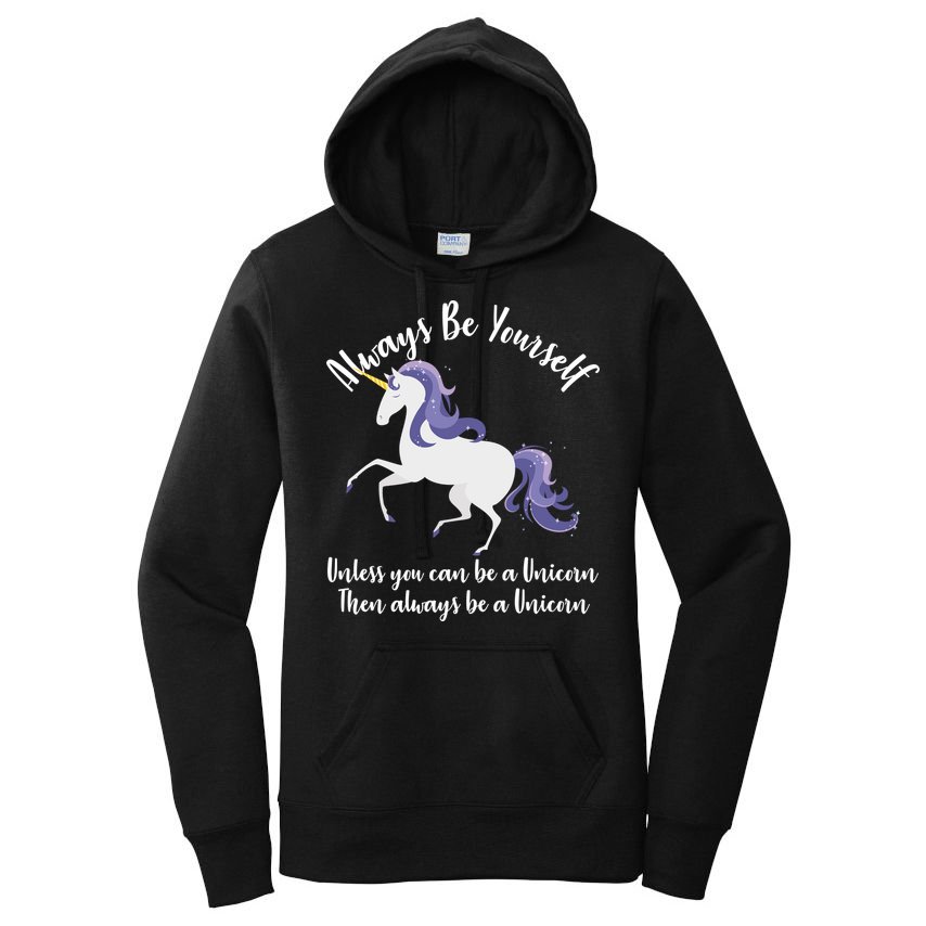 Always Be A Unicorn  Women's Pullover Hoodie