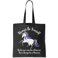 Always Be A Unicorn  Bag