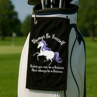 Always Be A Unicorn  Golf Towel