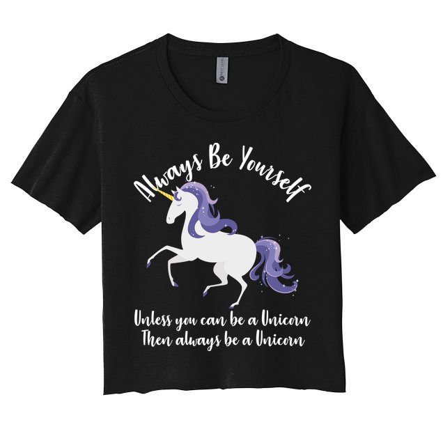 Always Be A Unicorn  Crop Top