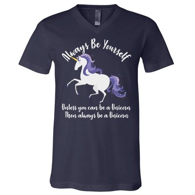 Always Be A Unicorn  V-Neck T-Shirt