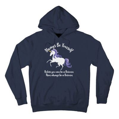 Always Be A Unicorn  Tall Hoodie