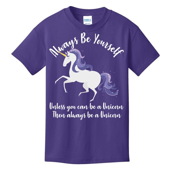 Always Be A Unicorn  Kids T-Shirt