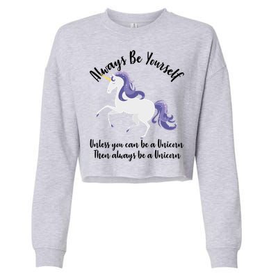 Always Be A Unicorn  Cropped Pullover Crew