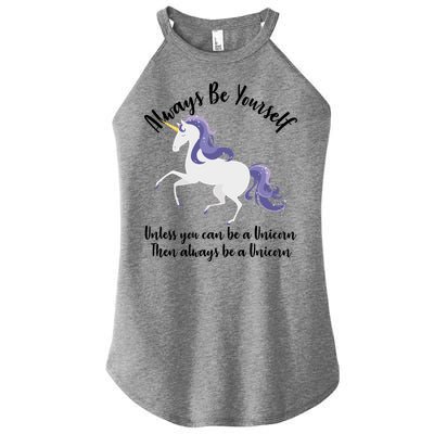 Always Be A Unicorn  Women's Perfect Tri Rocker Tank