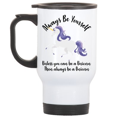 Always Be A Unicorn  Stainless Steel Travel Mug