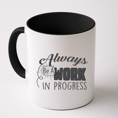 Always Be A Work In Progress Mug