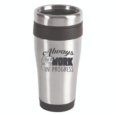 Always Be A Work In Progress 16oz Travel Tumbler
