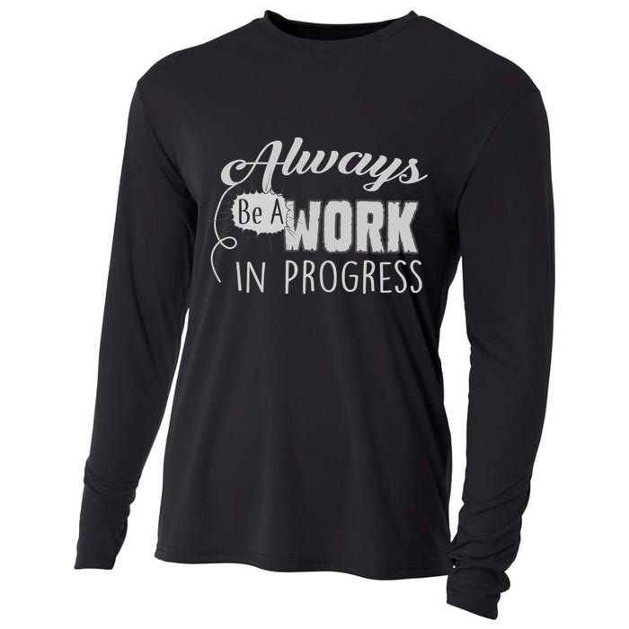 Always Be A Work In Progress Cooling Performance Long Sleeve Crew