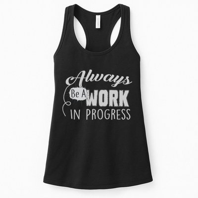Always Be A Work In Progress Womens Tank Top