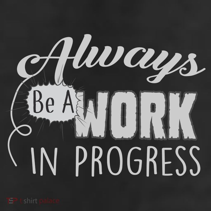 Always Be A Work In Progress Trucker Hat
