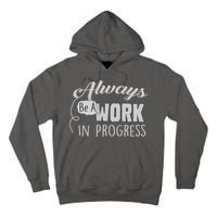 Always Be A Work In Progress Tall Hoodie
