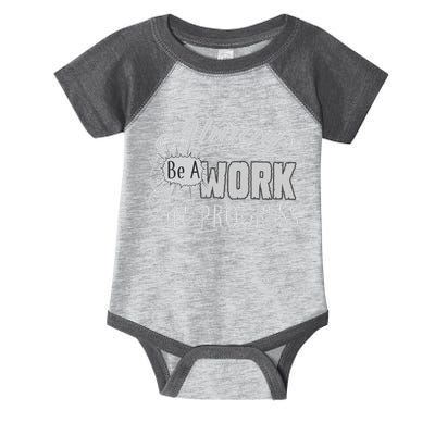Always Be A Work In Progress Infant Baby Jersey Bodysuit