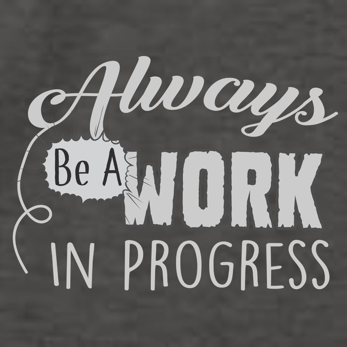 Always Be A Work In Progress Vector Backpack