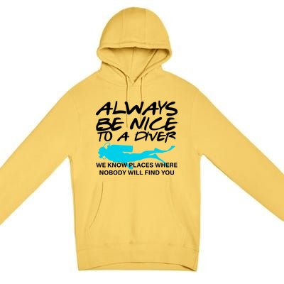 Always Be Nice To A Diver Premium Pullover Hoodie