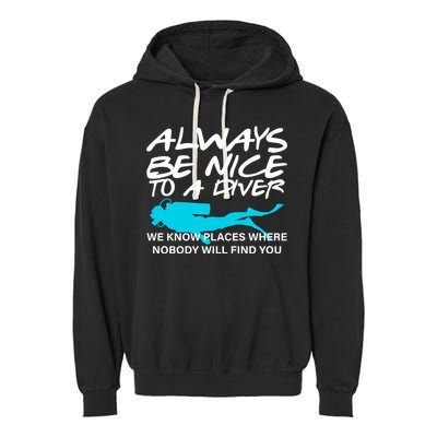 Always Be Nice To A Diver Garment-Dyed Fleece Hoodie
