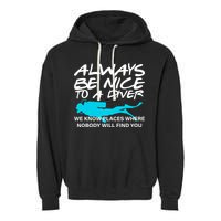 Always Be Nice To A Diver Garment-Dyed Fleece Hoodie