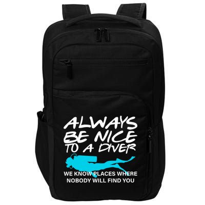 Always Be Nice To A Diver Impact Tech Backpack