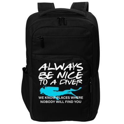 Always Be Nice To A Diver Impact Tech Backpack