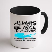 Always Be Nice To A Diver Mug