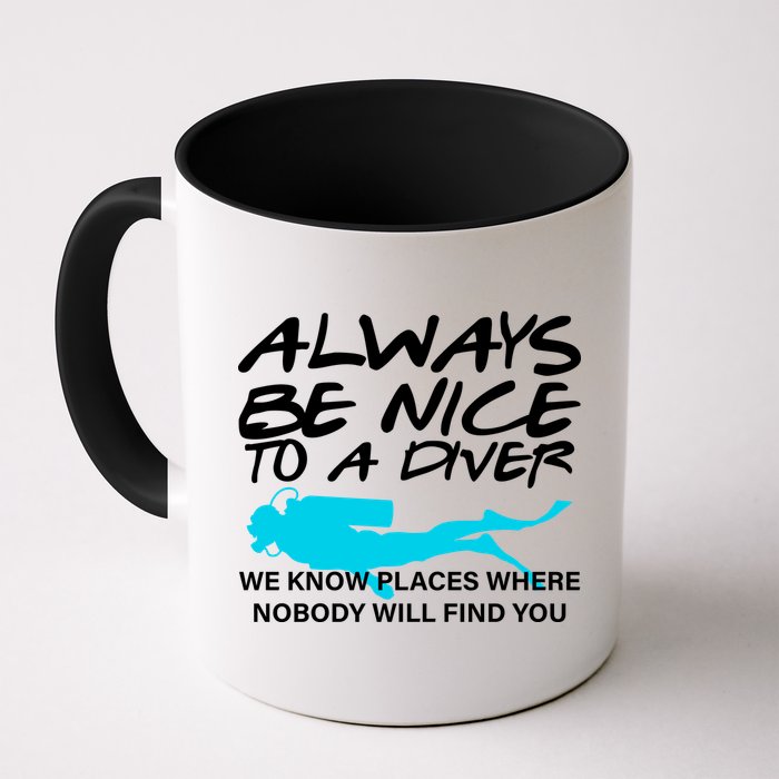 Always Be Nice To A Diver Mug