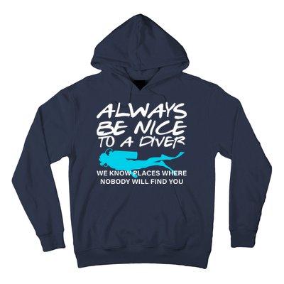 Always Be Nice To A Diver Hoodie