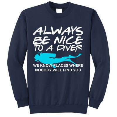 Always Be Nice To A Diver Sweatshirt