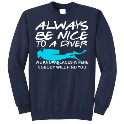 Always Be Nice To A Diver Sweatshirt