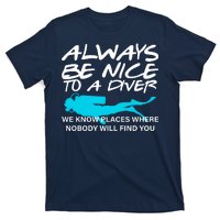 Always Be Nice To A Diver T-Shirt