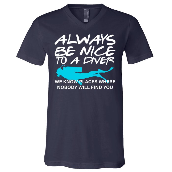 Always Be Nice To A Diver V-Neck T-Shirt