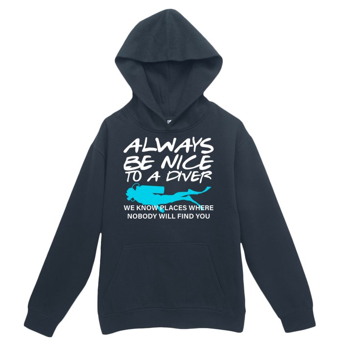 Always Be Nice To A Diver Urban Pullover Hoodie