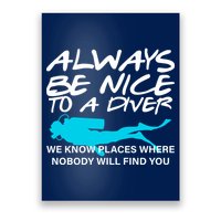 Always Be Nice To A Diver Poster