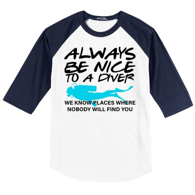 Always Be Nice To A Diver Baseball Sleeve Shirt