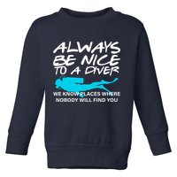 Always Be Nice To A Diver Toddler Sweatshirt