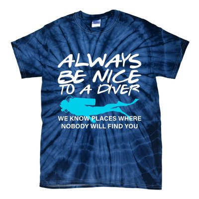 Always Be Nice To A Diver Tie-Dye T-Shirt