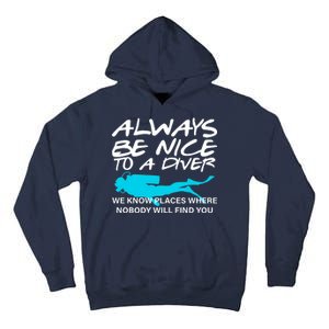 Always Be Nice To A Diver Tall Hoodie