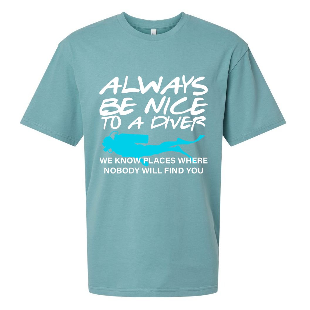 Always Be Nice To A Diver Sueded Cloud Jersey T-Shirt