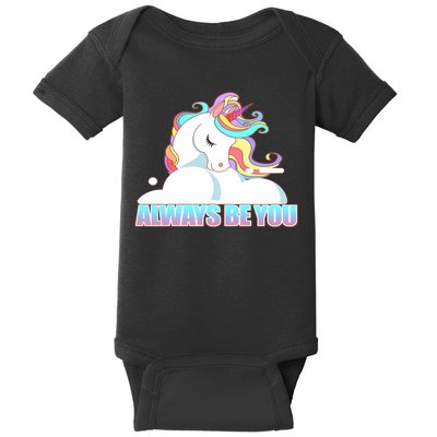 Always Be You Unicorn Baby Bodysuit
