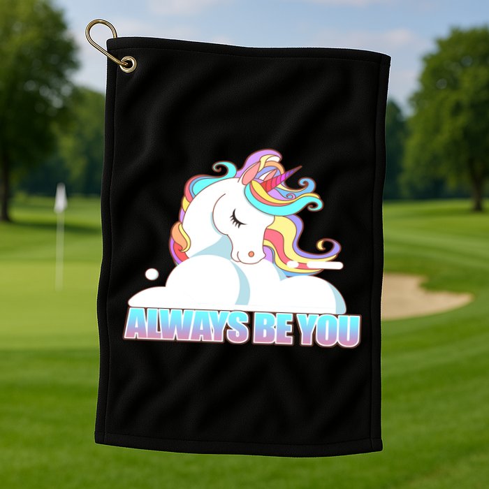 Always Be You Unicorn Golf Towel