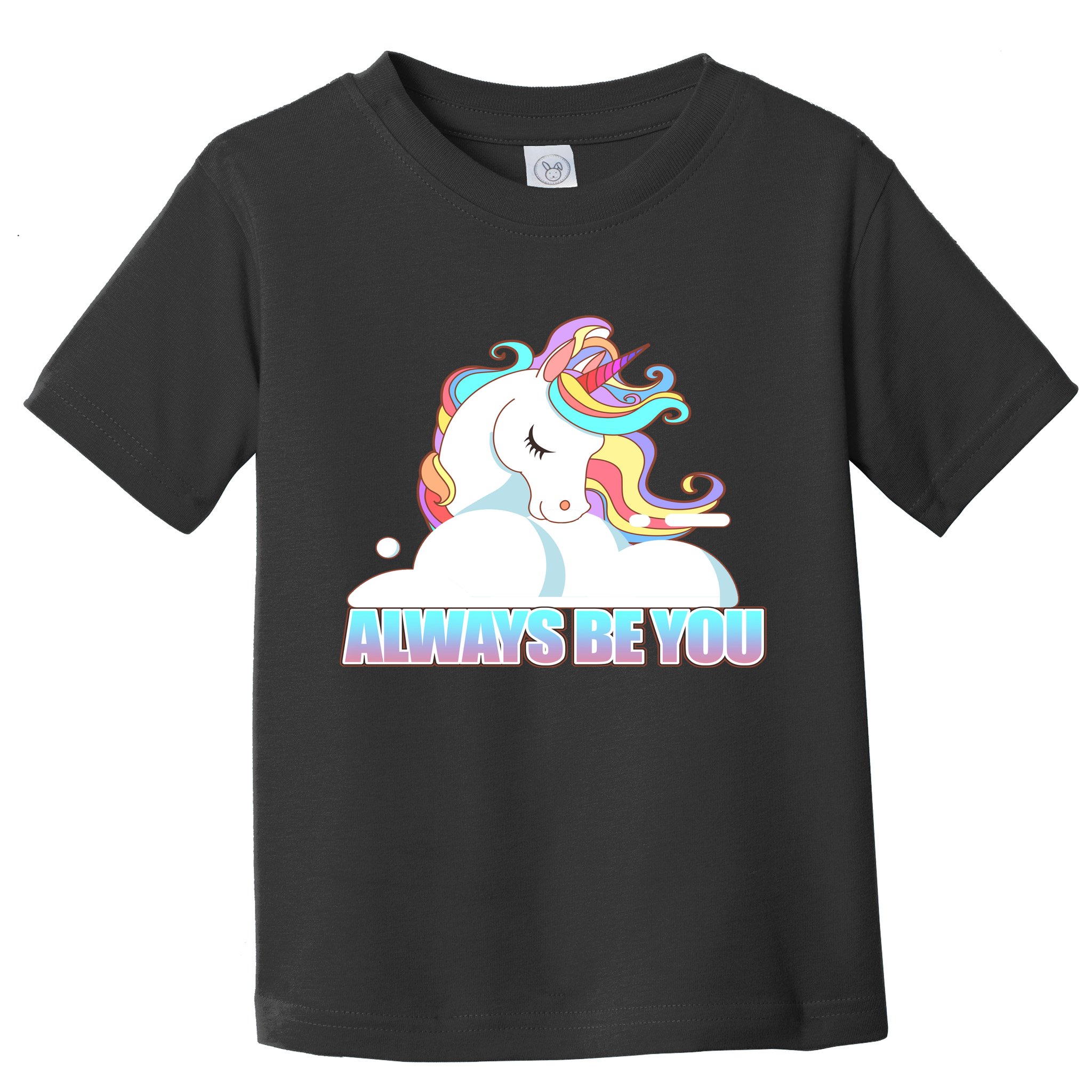 Always Be You Unicorn Toddler T-Shirt