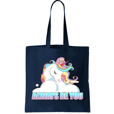 Always Be You Unicorn Tote Bag