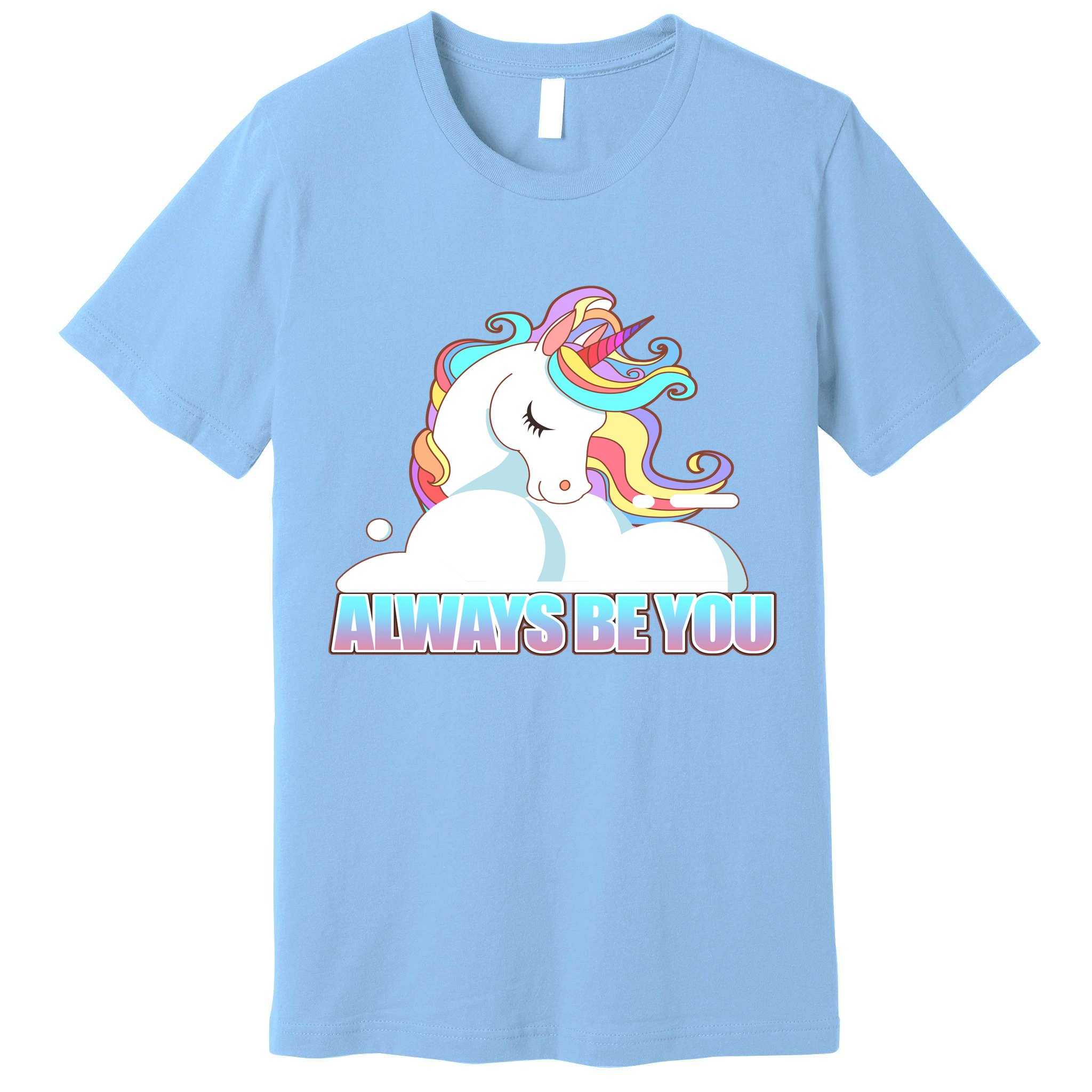 Always Be You Unicorn Premium T-Shirt
