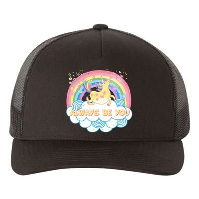 Always Be You Unicorn Rainbow Yupoong Adult 5-Panel Trucker Hat