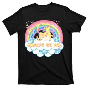 Always Be You Unicorn Rainbow T-Shirt